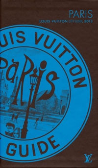 Louis Vuitton Guide 2013 Louis Vuitton Guide 2013